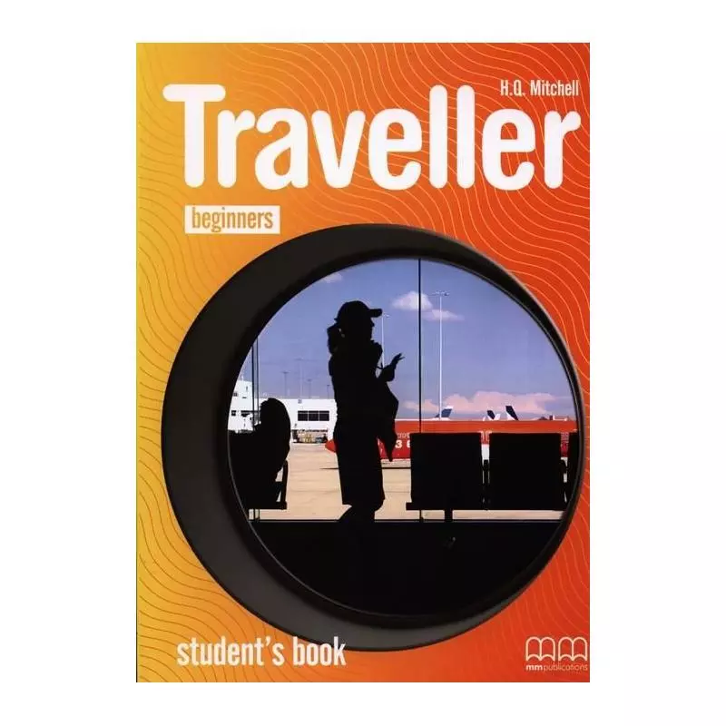 TRAVELLER BEGINNERS. PODRĘCZNIK. Helen Mitchell - MM Publications