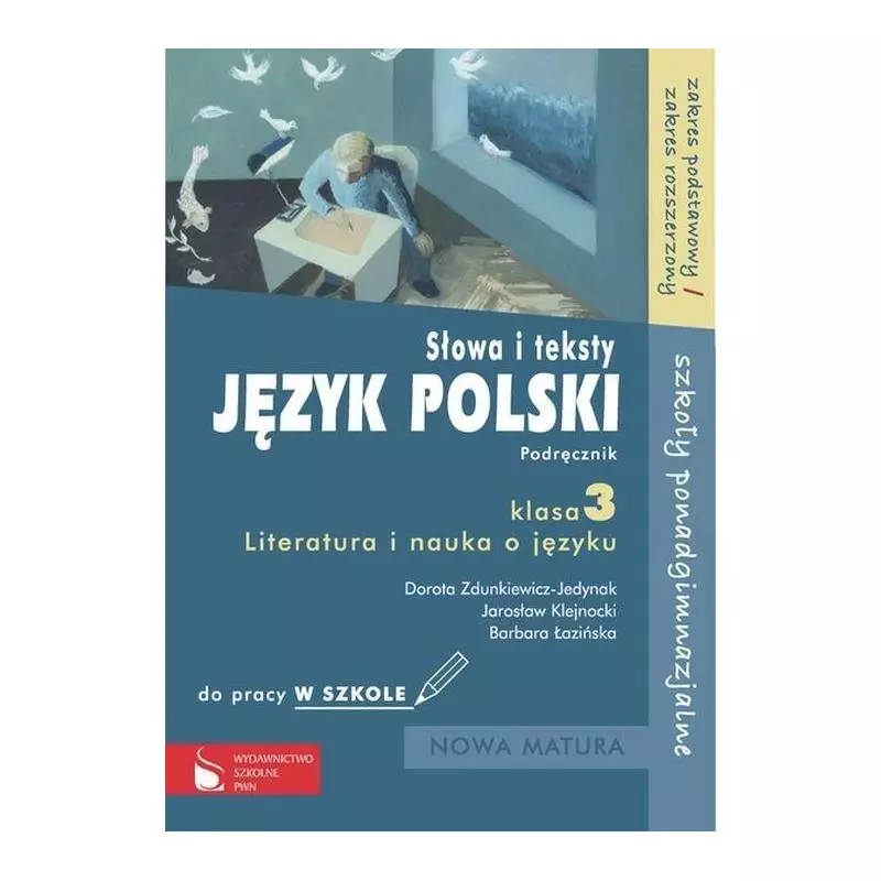 SŁOWA I TEKSTY. JĘZYK POLSKI. PODRĘCZNIK KL3 LICEUM, TECHNIKUM. ZAKRES PODSTAWOWY I ROSZERZONY. Jarosław Klejnocki