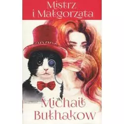 MISTRZ I MAŁGORZATA Michaił Bułhakow