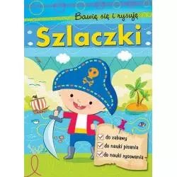 SZLACZKI. BAWIĘ SIĘ I RYSUJĘ 