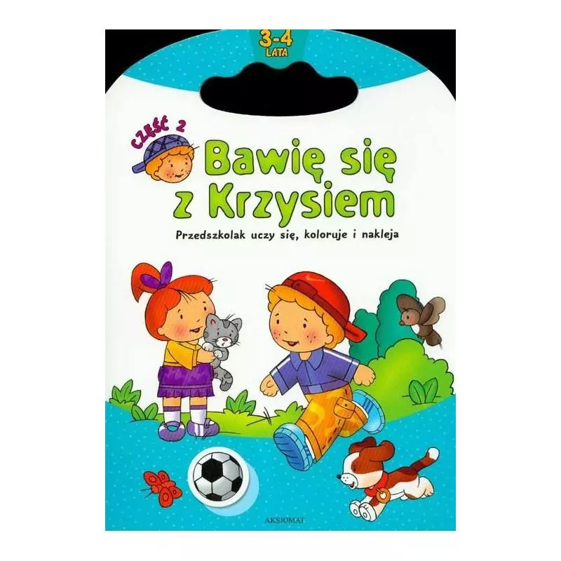 BAWIĘ SIĘ Z KRZYSIEM PRZEDSZKOLAK UCZY SIE, KOLORUJE I NAKLEJA Renata Wiącek