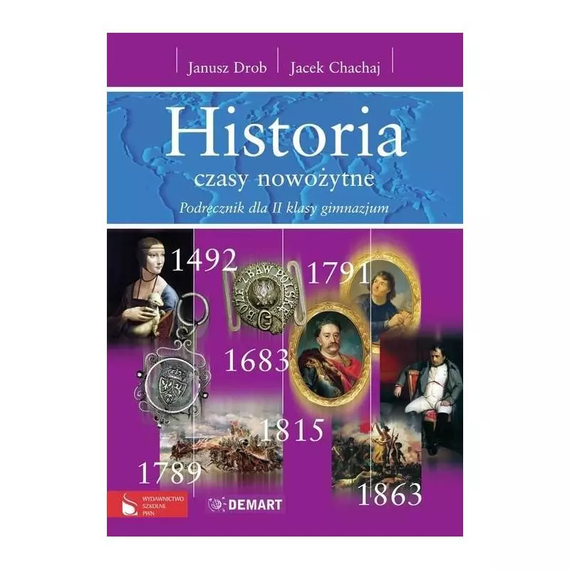 HISTORIA. CZASY NOWOŻYTNE. PODRĘCZNIK. Janusz Drob, Jacek Chachaj