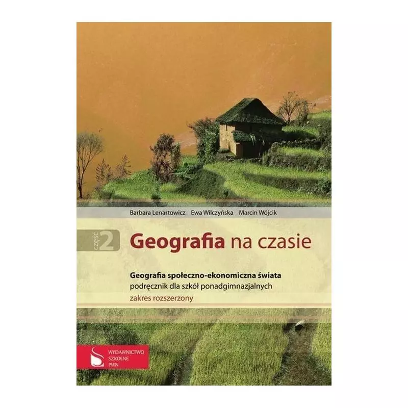 GEOGRAFIA NA CZASIE. PODRĘCZNIK. LICEUM, TECHNIKUM. ZAKRES ROZSZERZONY GEOGRAFIA NA CZASIE. Barbara Lenartowicz - Wydawnict...