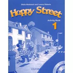 HAPPY STREET 1. ĆWICZENIA +CD. SZKOŁA PODSTAWOWA. Stella Maidment, Lorena Roberts - Oxford