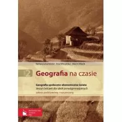 GEOGRAFIA NA CZASIE LICEUM TECHNIKUM ĆWICZENIA ZAKRES PODSTAWOWY I ROZSZERZONY Barbara Lenartowicz - Wydawnictwo Szkolne PWN