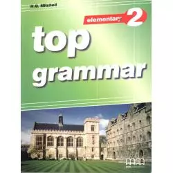 TOP GRAMMAR 2. PODRĘCZNIK. JĘZYK ANGIELSKI. H. Q. Mitchell - MM Publications