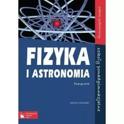 FIZYKA I ASTRONOMIA. PODRĘCZNIK. ZAKRES PODSTAWOWY. LICEUM, TECHNIKUM. Marian Kozielski - Wydawnictwo Szkolne PWN