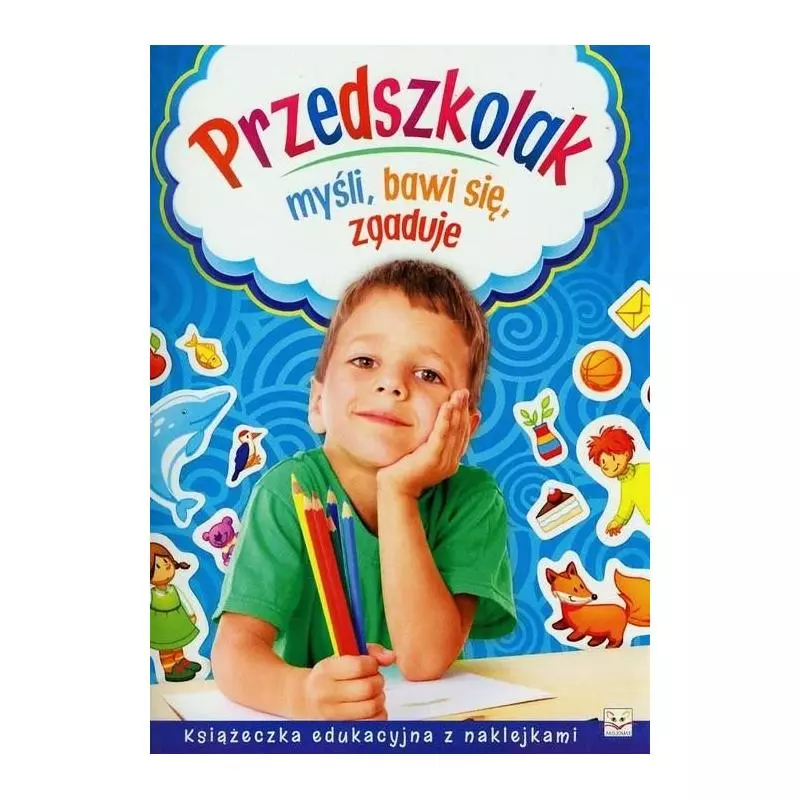 PRZEDSZKOLAK MYŚLI, BAWI SIĘ, ZGADUJE. 