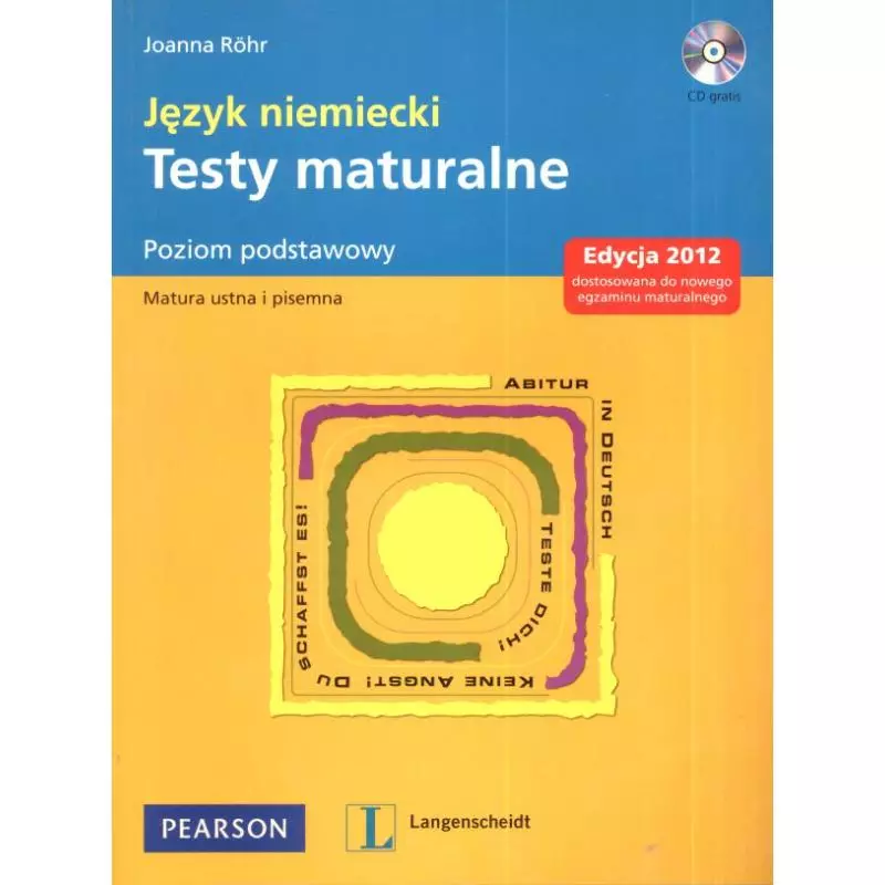 JĘZYK NIEMIECKI. TESTY MATURALNE +CD. POZIOM PODSTAWOWY. Joanna Rohr - Langenscheidt