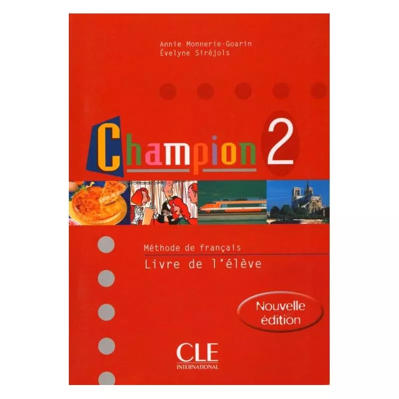 CHAMPION 2 PODRĘCZNIK Annie Monnerie-Goarin, Evelyne Sirejols - Cle International