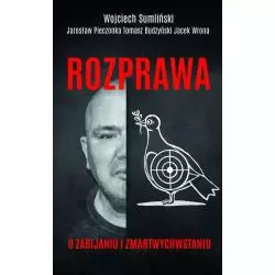 ROZPRAWA O ZABIJANIU I ZMARTWYCHWSTANIU - Wojciech Sumliński Reporter