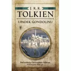 UPADEK GONDOLINU J.R.R Tolkien - Prószyński
