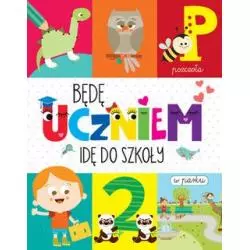 BĘDĘ UCZNIEM IDĘ DO SZKOŁY 