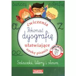 ĆWICZENIA UŁATWIAJĄCE NAUKĘ PISANIA POKONAĆ DYSGRAFIĘ 