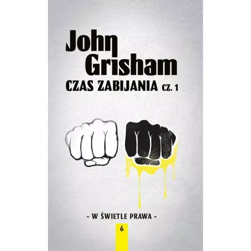 CZAS ZABIJANIA 1 W ŚWIETLE PRAWA John Grisham