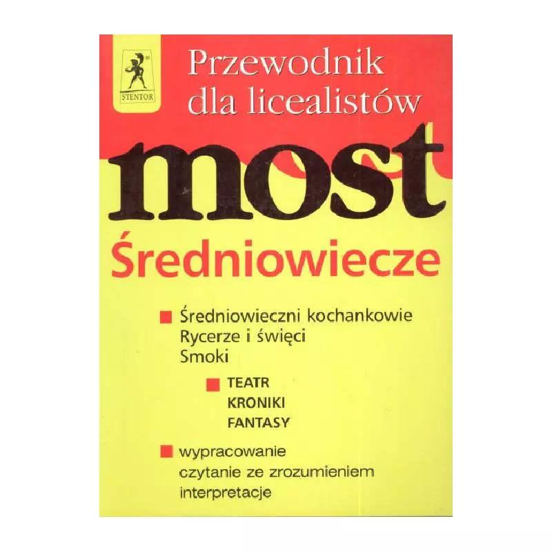 MOST ŚREDNIOWIECZE. PRZEWODNIK DLA LICEALISTÓW. 