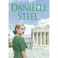 W SŁUSZNEJ SPRAWIE Danielle Steel - Między Słowami