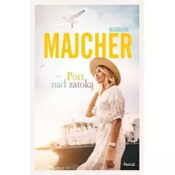 PORT NAD ZATOKĄ Magdalena Majcher