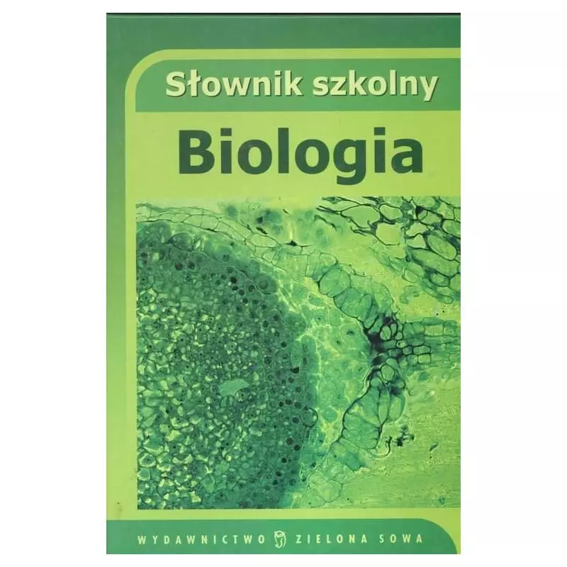 BIOLOGIA SŁOWNIK SZKOLNY 