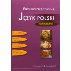 ENCYKLOPEDIA SZKOLNA JĘZYKA POLSKIEGO GIMNAZJUM - Zielona Sowa