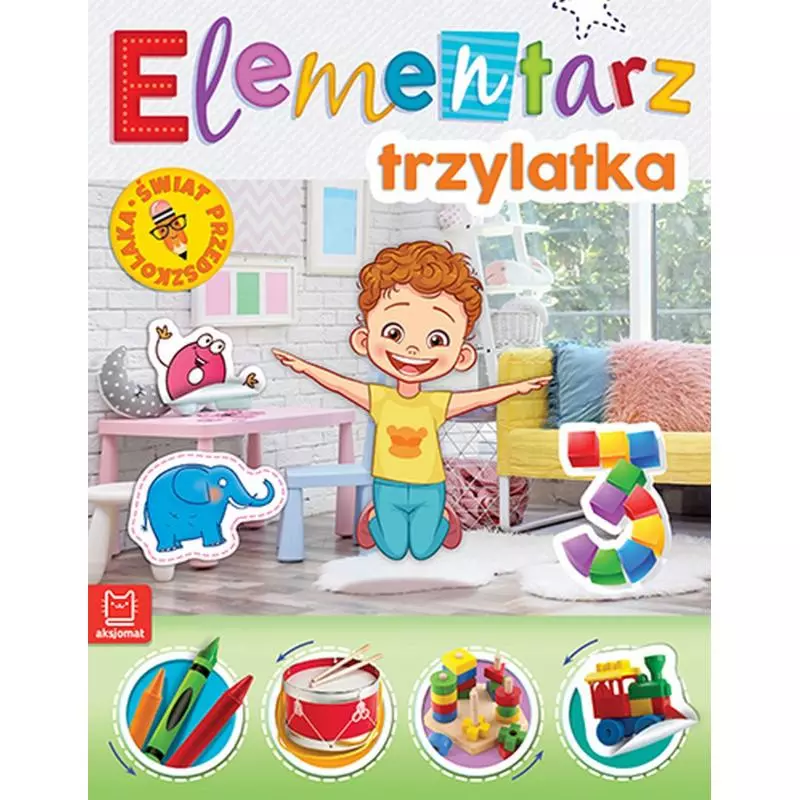 ELEMENTARZ 3-LATKA. ŚWIAT PRZEDSZKOLAKA - Aksjomat