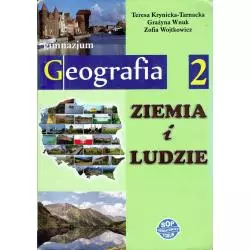 GEOGRAFIA 2. ZIEMIA I LUDZIE. PODRĘCZNIK Teresa Krynicka-Tarnacka, Grażyna Wnuk, Zofia Wojtkowicz - SOP
