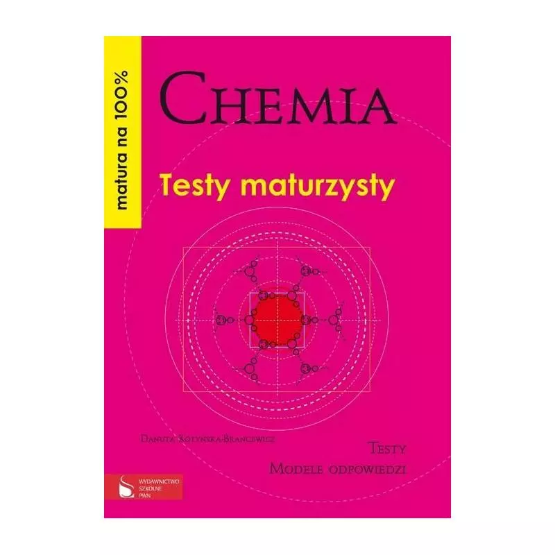 CHEMIA. TESTY MATURZYSTY. Danuta Kotońska-Brancewicz