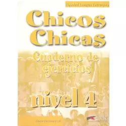 CHICOS CHICAS 4. ĆWICZENIA. JĘZYK HISZPAŃSKI. Oscar Cerrolaza Gili - Edelsa