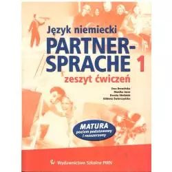 PARNER-SPRECHE 1. ZESZYT ĆWICZEŃ +CD. JĘZYK NIEMIECKI. LICEUM, TECHNIKUM. Ewa Brewińska, Monika Joras
