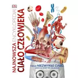 NAJNOWSZA ENCYKLOPEDIA CIAŁO CZŁOWIEKA 