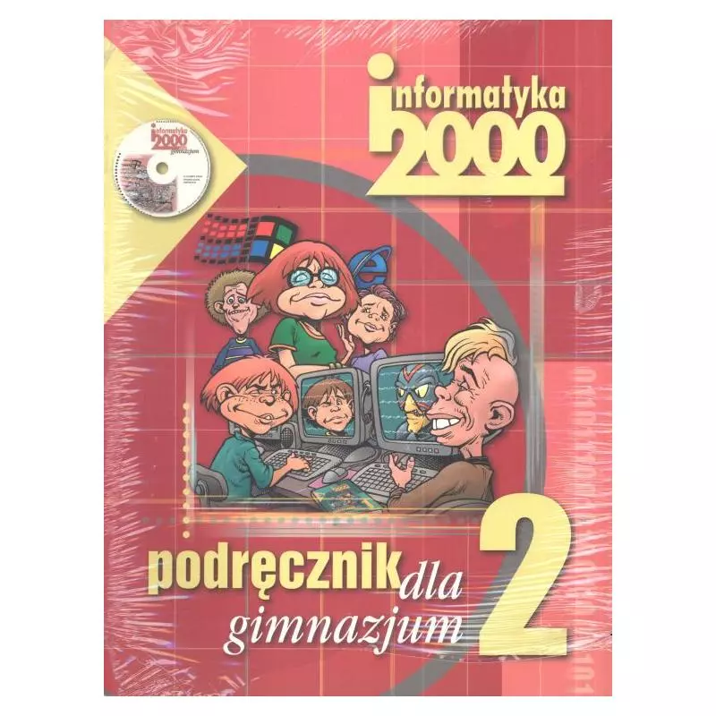 INFORMATYKA 2000. PODRĘCZNIK +CD. Jarosław Lipsk,i Małgorzata Mordaka, Marek Gulgowski