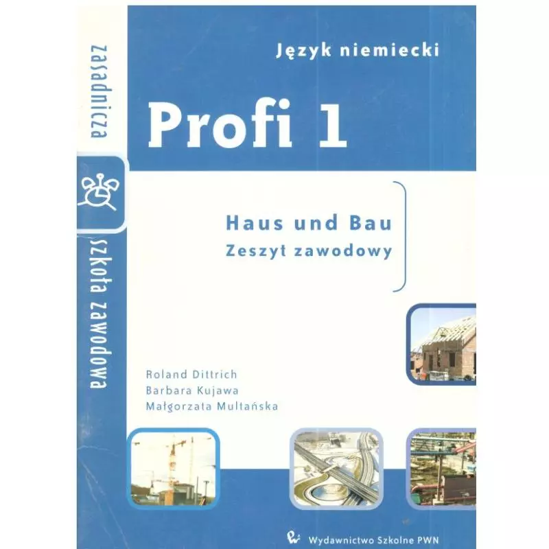 PROFI 1. ZESZYT ZAWODOWY. JĘZYK NIEMIECKI. Roland Dittrich Barbara Kujawa Małgorzata Multańska