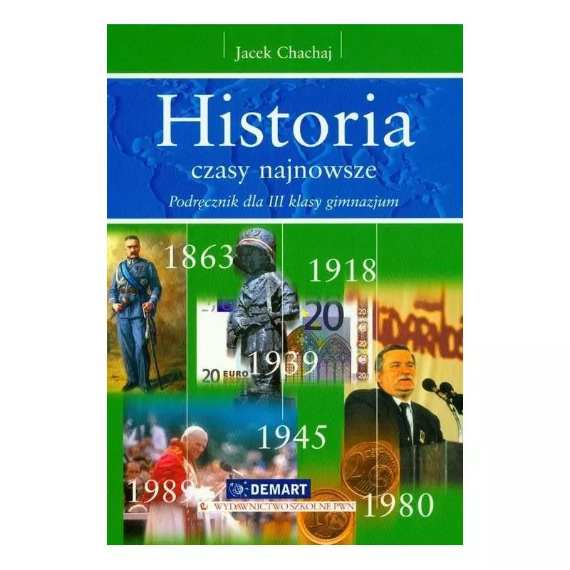 HISTORIA. CZASY NAJNOWSZE. Jacek Chachaj - Wydawnictwo Szkolne PWN