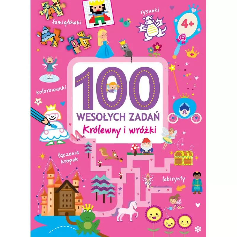 100 WESOŁYCH ZADAŃ KRÓLEWNY I WRÓŻKI 