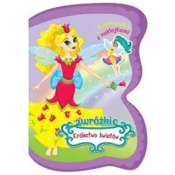 WRÓŻKI KRÓLESTWO KWIATÓW KOLOROWANKA Z NAKLEJKAMI Ina Katkauskaite 