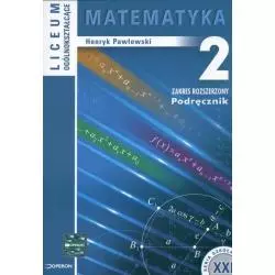 MATEMATYK 2. PODRĘCZNIK. ZAKRES ROZSZERZONY. Henryk Pawłowski - Operon