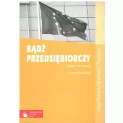 BĄDŹ PRZEDSIĘBIORCZY. ZESZYT ĆWICZEŃ. LICEUM, TECHNIKUM. Teresa Buczyńska