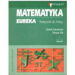 MATEMATYKA. EUREKA. PODRĘCZNIK. Marek Zakrzewski, Tomasz Żak
