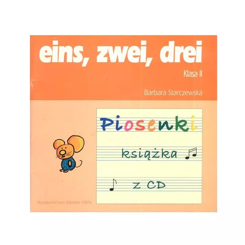 EINS ZWEI DREI 2. PIOSENKI. KSIĄŻKA Z PŁYTĄ CD. EDUKACJA WCZESNOSZKOLNA. Barbara Starczewska - Wydawnictwo Szkolne PWN EINS ZWEI DREI 2. PIOSENKI. KSIĄŻKA Z PŁYTĄ CD. EDUKACJA WCZESNOSZKOLNA. Barbara Starczewska - Wydawnictwo Szkolne PWN