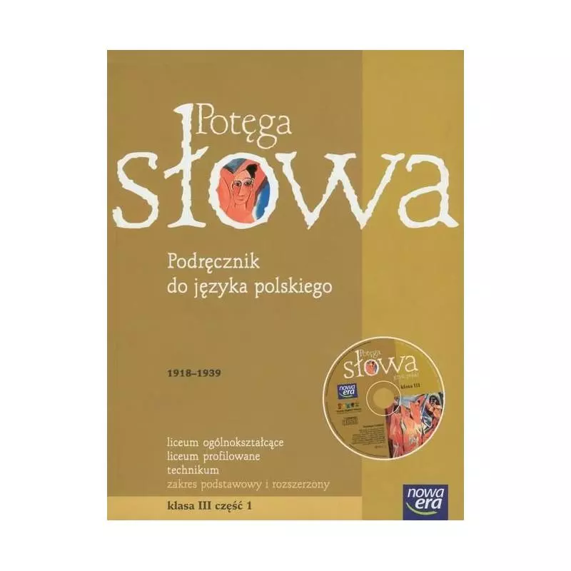 POTĘGA SŁOWA. PODRĘCZNIK +CD. LICEUM, TECHNIKUM. ZAKRES PODSTAWOWY I ROZSZERZONY. Mariusz Pawłowski - Nowa Era