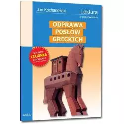 ODPRAWA POSŁÓW LEKTURA Z OPRACOWANIEM Jan Kochanowski - Greg