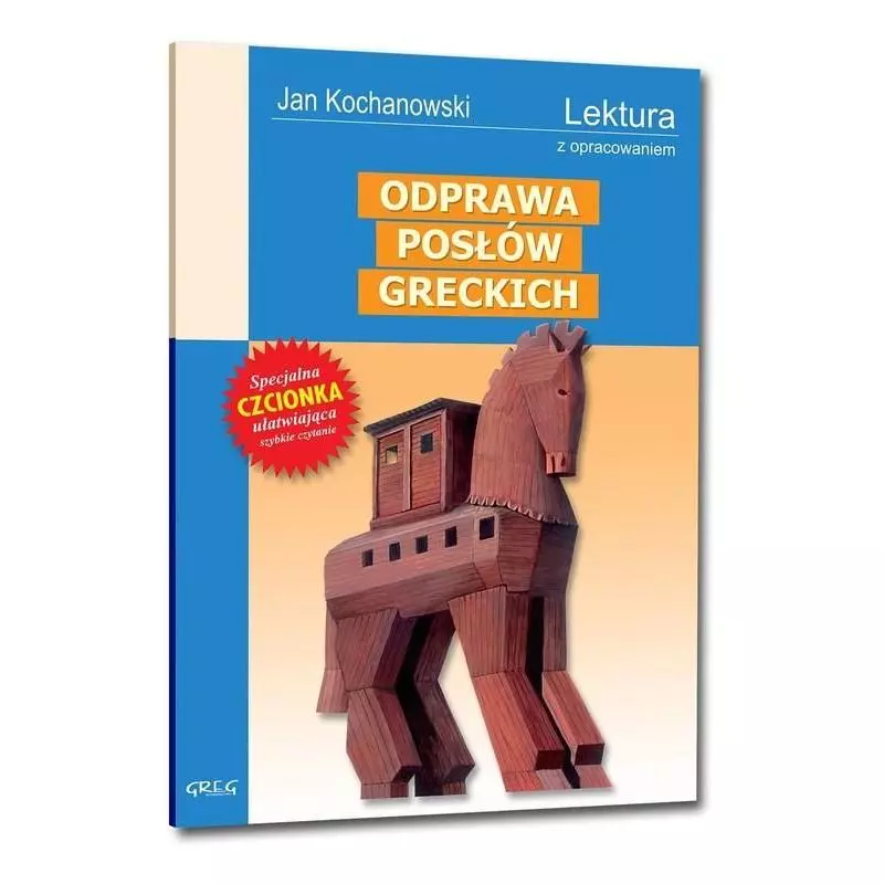 ODPRAWA POSŁÓW LEKTURA Z OPRACOWANIEM Jan Kochanowski - Greg
