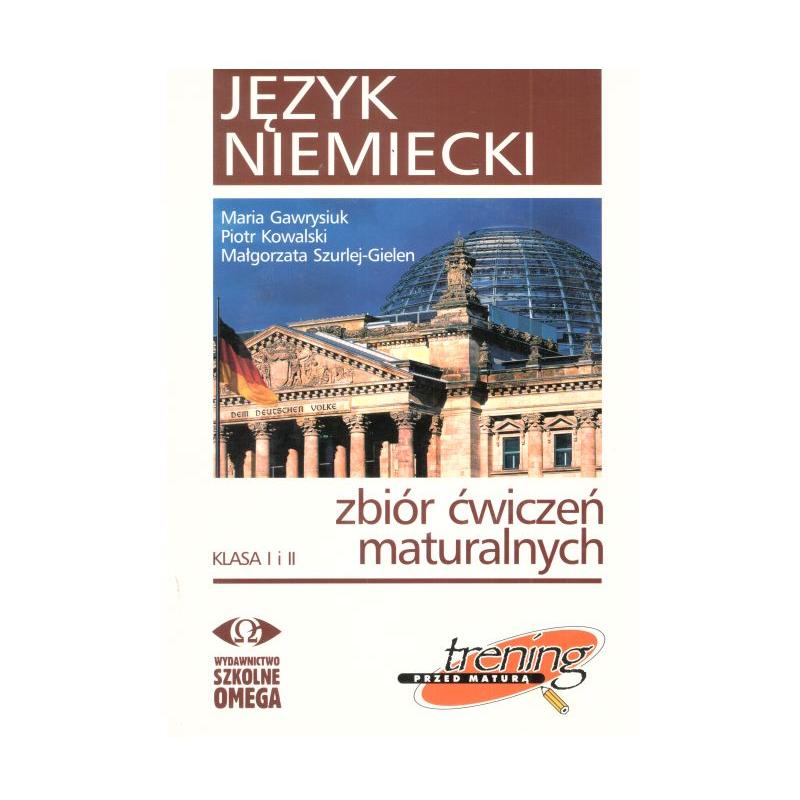 ZBIÓR ĆWICZEŃ MATURALNYCH +CD. JĘZYK NIEMIECKI. PIOTR KOWALSKI, MAŁGORZATA SZURLEJ-GIELEN