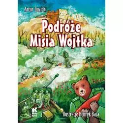 PODRÓŻE MISIA WOJTKA Artur Guzicki