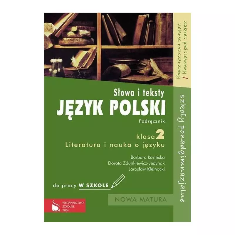 JĘZYK POLSKI. SŁOWA I TEKSTY. PODRĘCZNIK. LICEUM, TECHNIKUM. ZAKRES PODSTAWOWY I ROZSZERZONY. Jarosław Klejnocki - Wydaw...