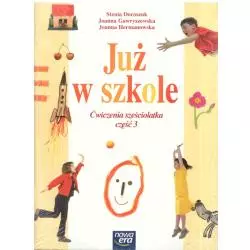 JUŻ W SZKOLE. ĆWICZENIA SZEŚCIOLATKA. CZĘŚĆ 3. Stenia Doroszuk - Nowa Era