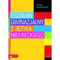 EGZAMIN GIMNAZJALNY Z JĘZYKA NIEMIECKIEGO. ARKUSZE +CD. Halina Wachowska - Wydawnictwo Szkolne PWN