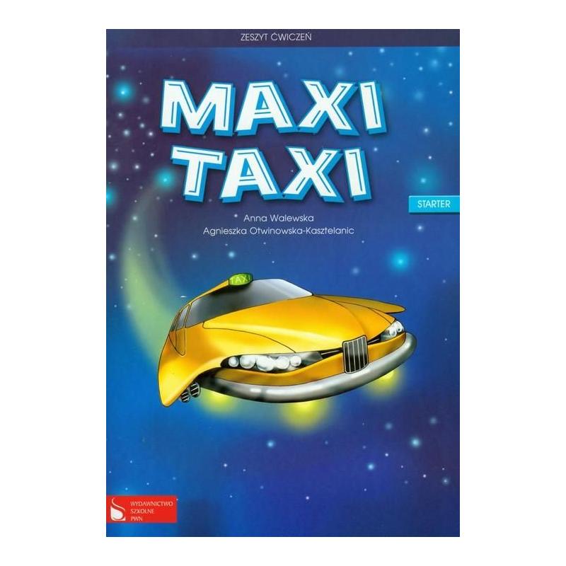 MAXI TAXI STARTER ĆWICZENIA JĘZYK ANGIELSKI SZKOLA PODSTAWOWA AGNIESZKA OTWINOWSKA-KASZTELANIC