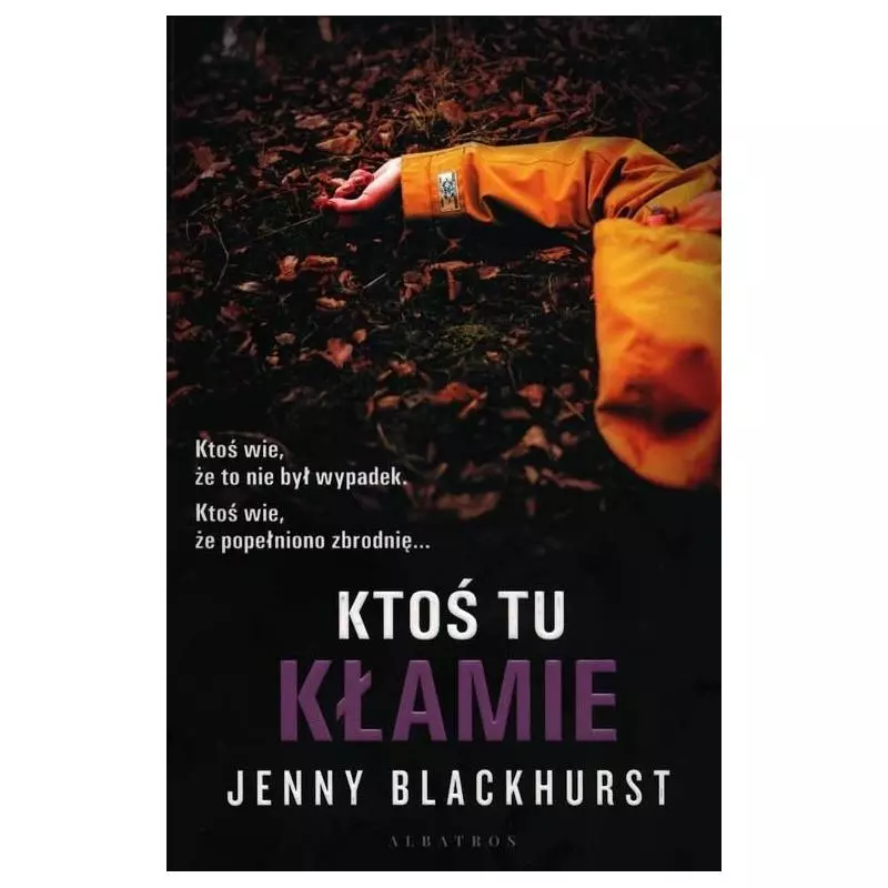 KTOŚ TU KŁAMIE Jenny Blackhurst