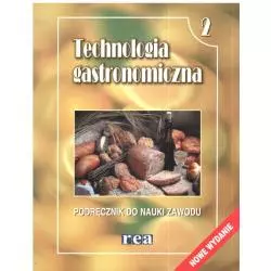 TECHNOLOGIA GASTRONOMICZNA 2. PODRĘCZNIK DO NAUKI ZAWODU. Urlike Arens-Azevedo - Rea